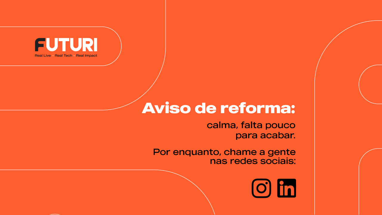 Futuri - Aviso de reforma: calma, falta pouco para acabar